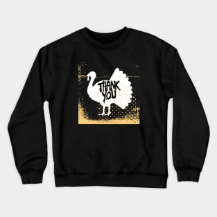 Thanksgiving Turkey Thank You Crewneck Sweatshirt